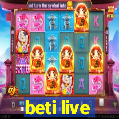 beti live