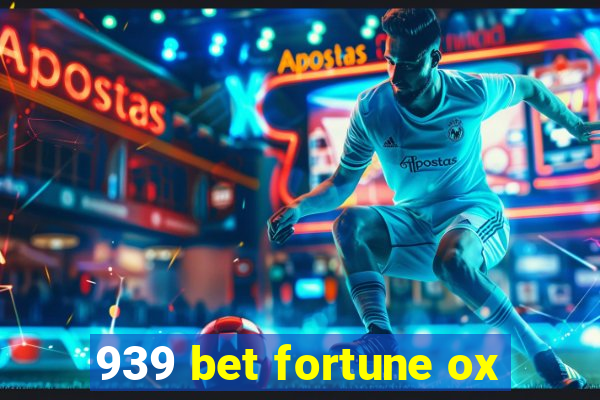 939 bet fortune ox