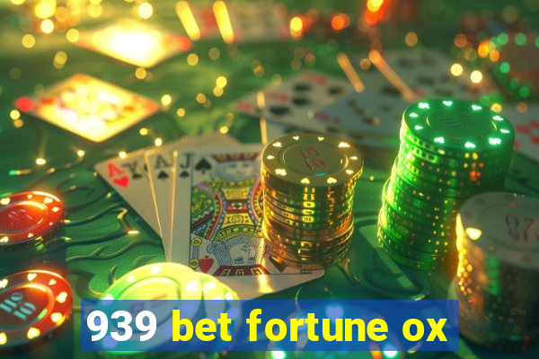 939 bet fortune ox