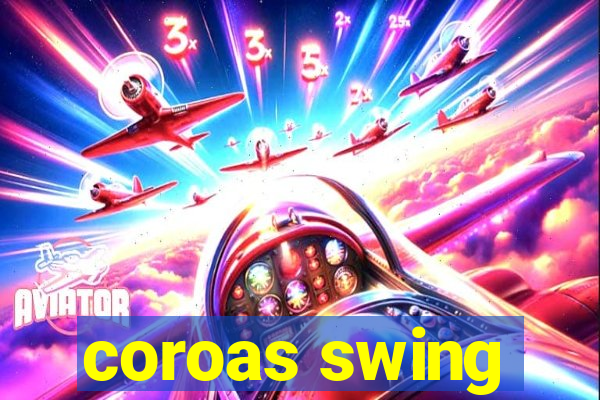 coroas swing