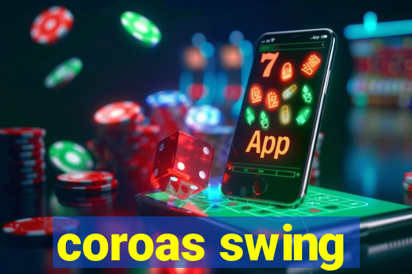 coroas swing