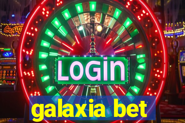 galaxia bet