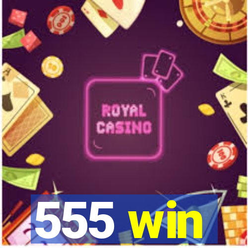 555 win