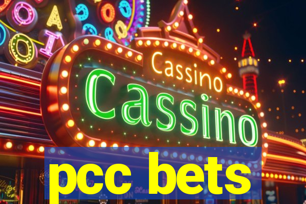 pcc bets