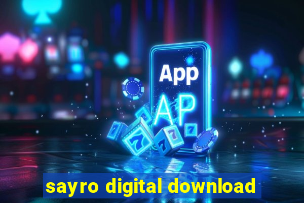 sayro digital download