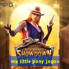 my little pony jogos