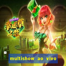 multishow ao vivo gratis online