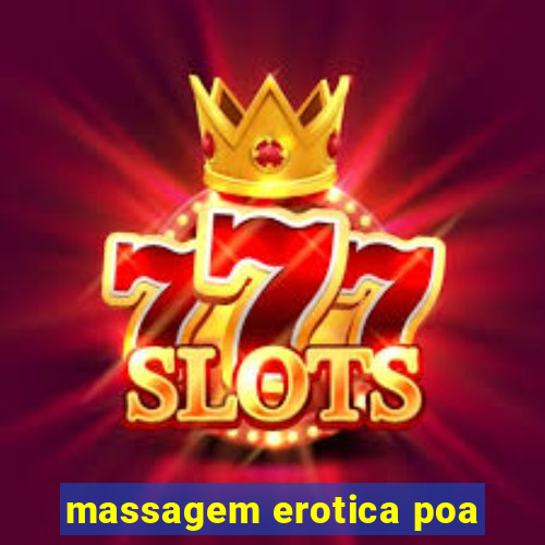 massagem erotica poa