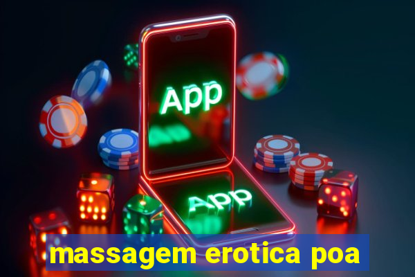 massagem erotica poa