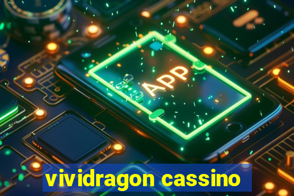 vividragon cassino