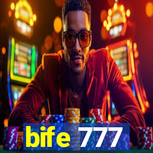 bife 777