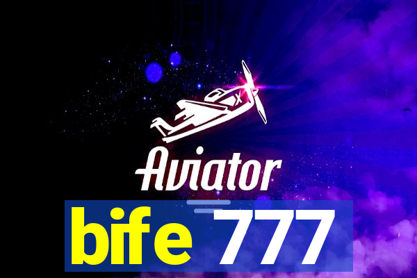 bife 777