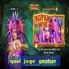 qual jogo ganhar dinheiro de verdade