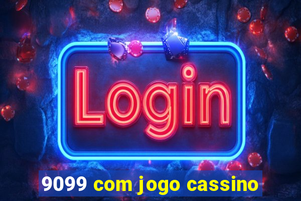 9099 com jogo cassino