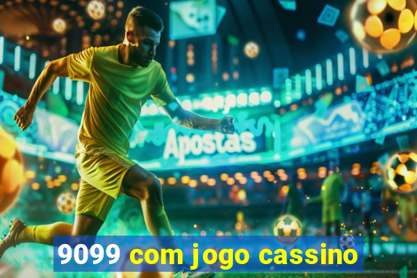 9099 com jogo cassino