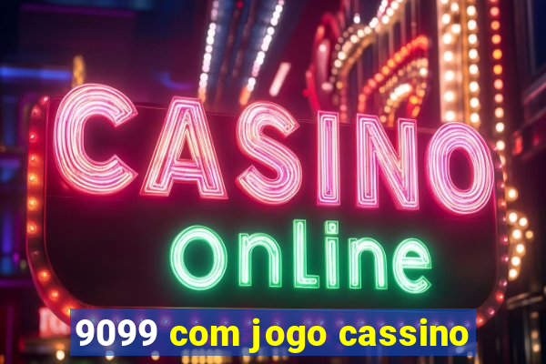 9099 com jogo cassino