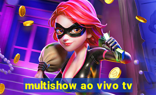 multishow ao vivo tv