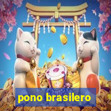 pono brasilero