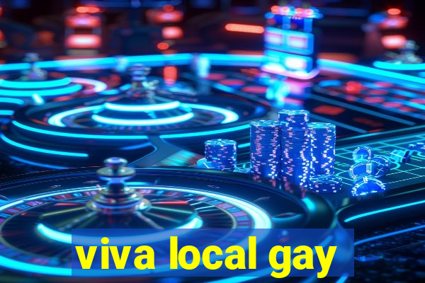 viva local gay