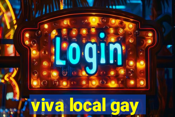 viva local gay