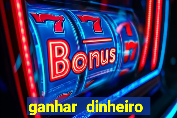 ganhar dinheiro jogando sem precisar depositar