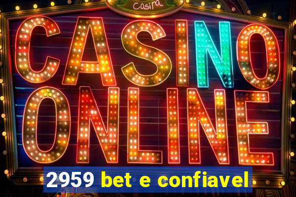 2959 bet e confiavel