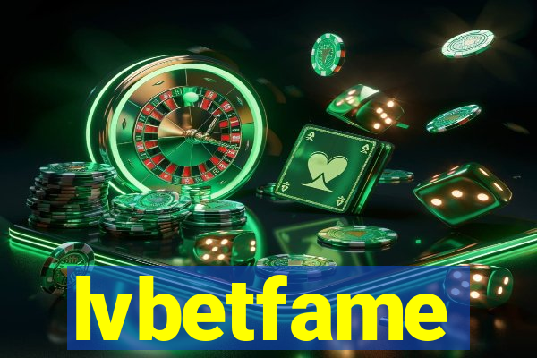 lvbetfame