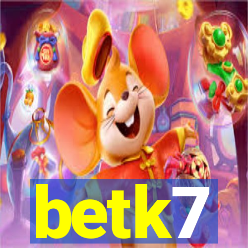 betk7