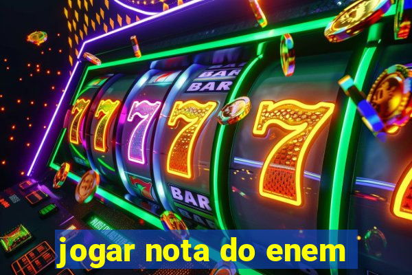 jogar nota do enem