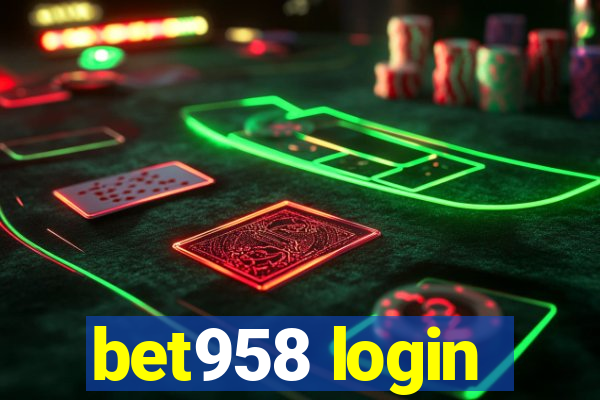 bet958 login