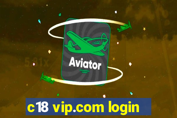 c18 vip.com login