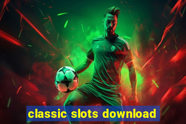 classic slots download