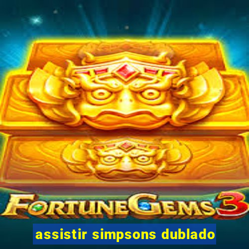 assistir simpsons dublado