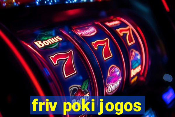 friv poki jogos