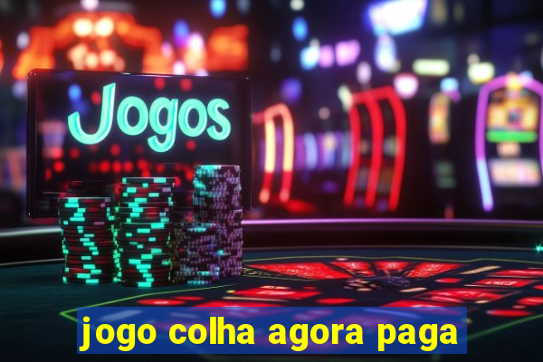 jogo colha agora paga