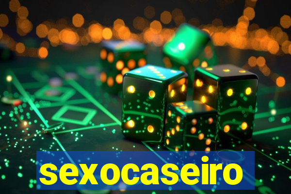 sexocaseiro