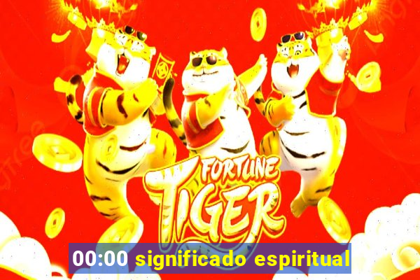 00:00 significado espiritual