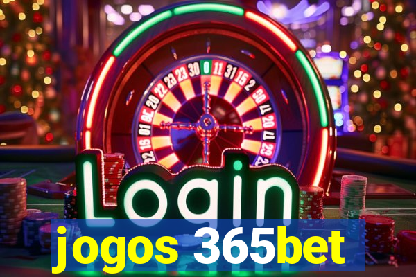 jogos 365bet