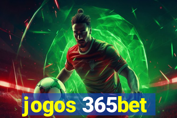 jogos 365bet