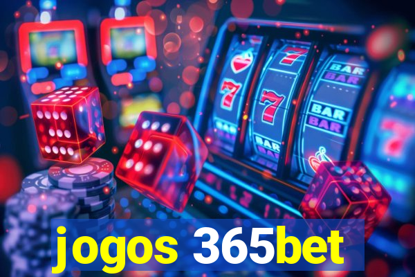 jogos 365bet