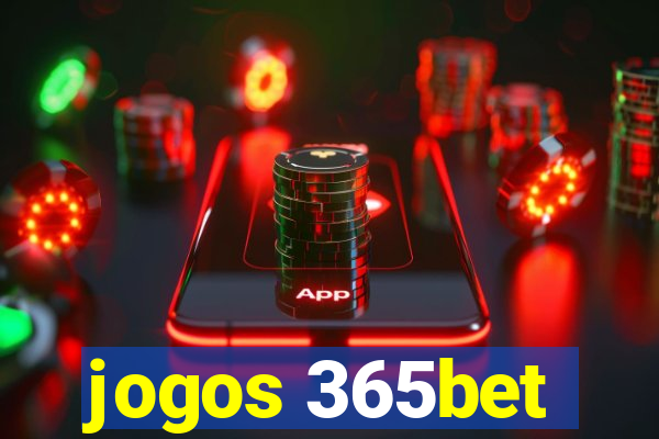 jogos 365bet