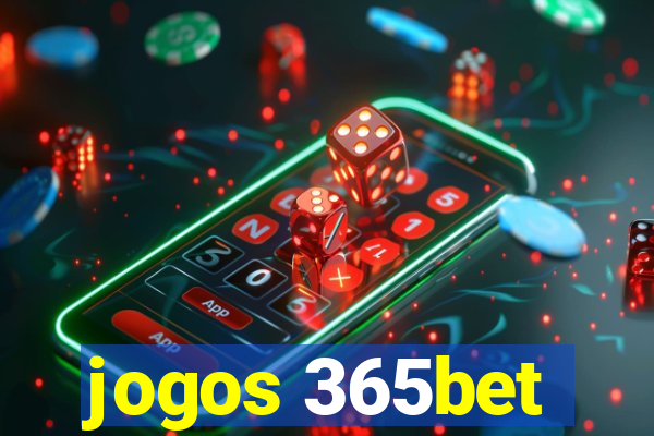 jogos 365bet