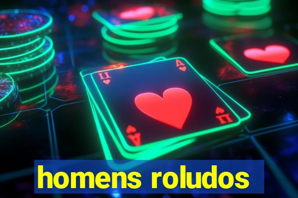 homens roludos