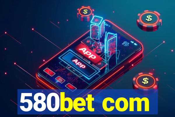 580bet com