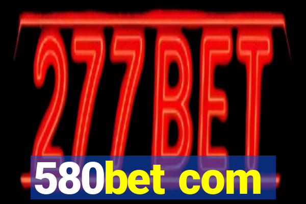 580bet com