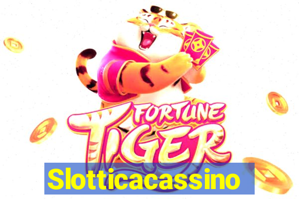 Slotticacassino