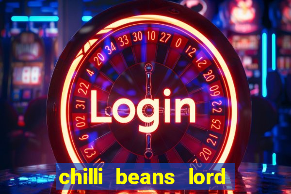 chilli beans lord of the rings