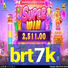 brt7k