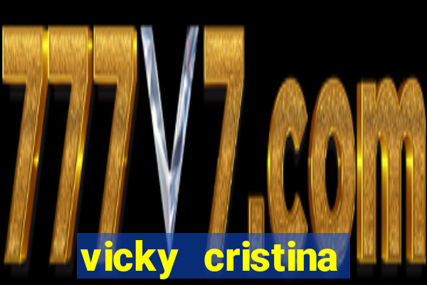 vicky cristina barcelona online legendado