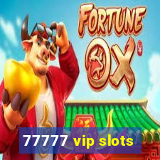 77777 vip slots